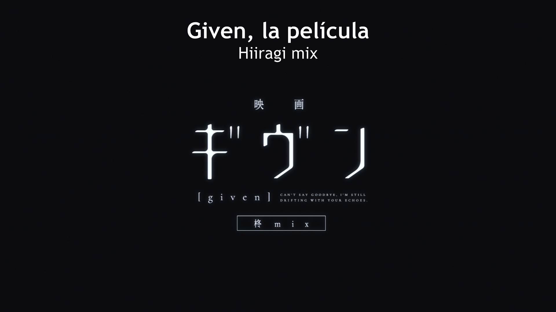Given Movie 2: Hiiragi Mix (Erai-raws)